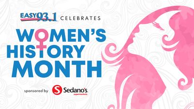 Easy 93.1 celebrates Women’s History Month!