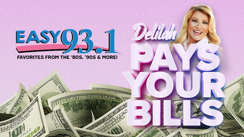 Delilah Pays Your Bills!